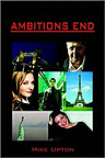 Ambition's End - Mike Upton's First Novel 