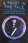 A Twist In The Tale -  A Collection of Four Short Stories by Mike Upton